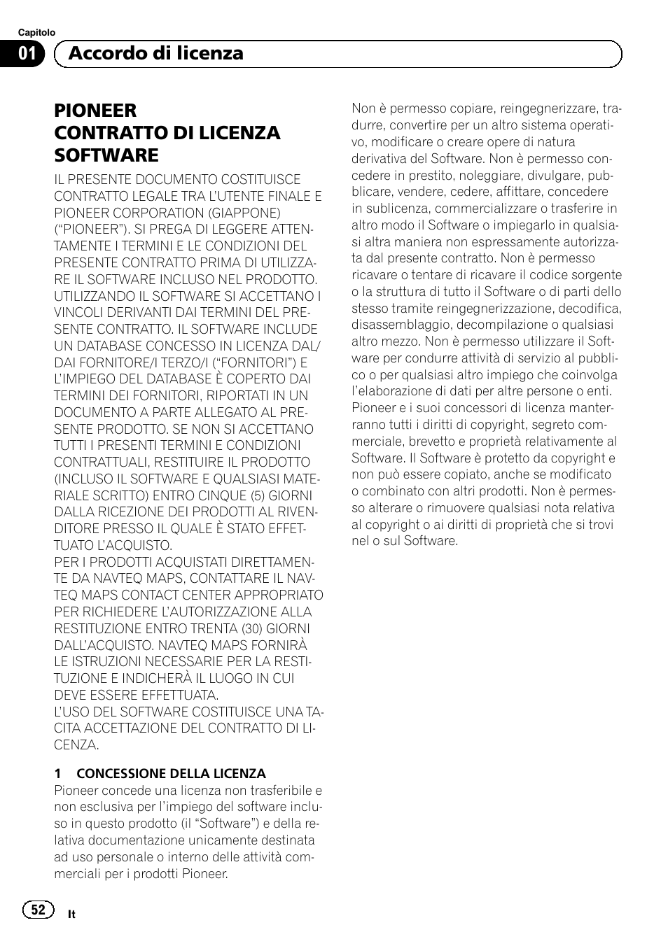 Accordo di licenza pioneer contratto di licenza, Software, Pioneer contratto di licenza software | 01 accordo di licenza | Pioneer AVIC-F9310BT User Manual | Page 52 / 128