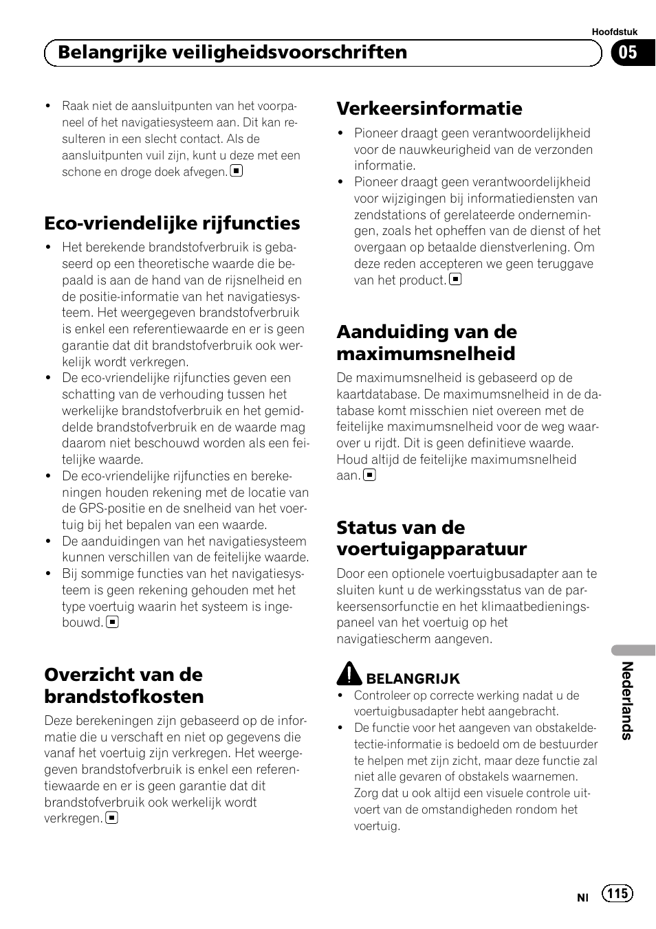 Eco-vriendelijke rijfuncties, Overzicht van de brandstofkosten, Verkeersinformatie | Aanduiding van de maximumsnelheid, Status van de voertuigapparatuur, 05 belangrijke veiligheidsvoorschriften | Pioneer AVIC-F30BT User Manual | Page 115 / 124