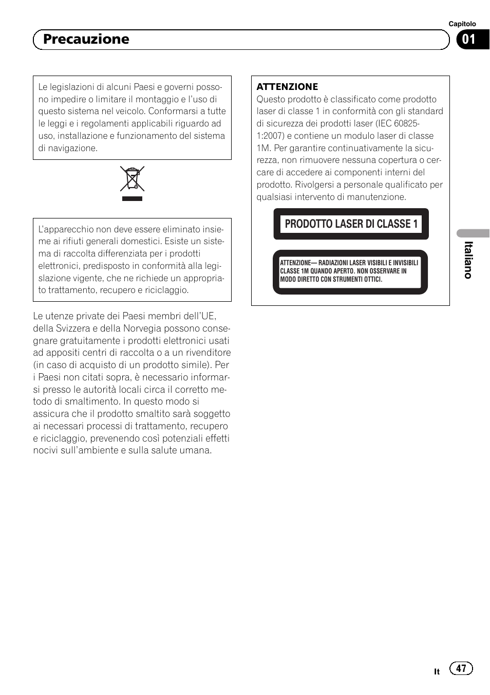 Precauzione, 01 precauzione | Pioneer AVIC-F30BT User Manual | Page 47 / 124