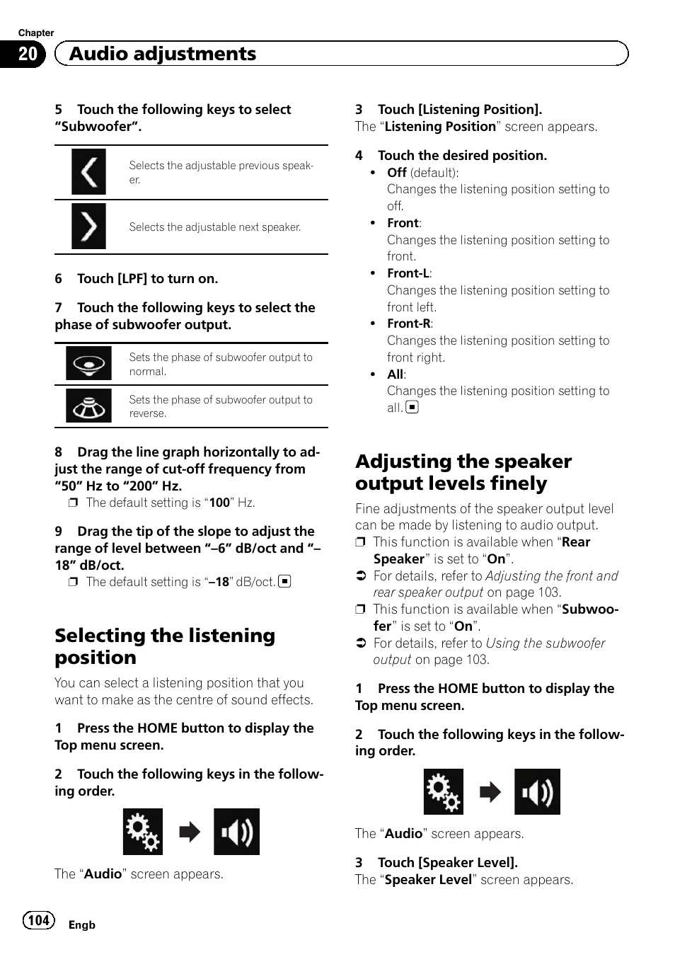 Selecting the listening position, Adjusting the speaker output levels, Finely | Adjusting the speaker output levels finely, 20 audio adjustments | Pioneer AVH-X8600BT User Manual | Page 104 / 156