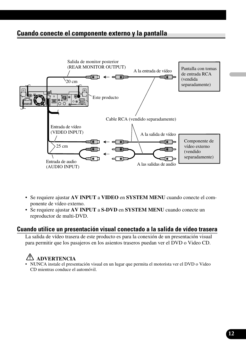 Cuando conecte el componente externo y, La pantalla, Cuando conecte el componente externo y la pantalla | Pioneer AVH-P5000DVD User Manual | Page 29 / 98