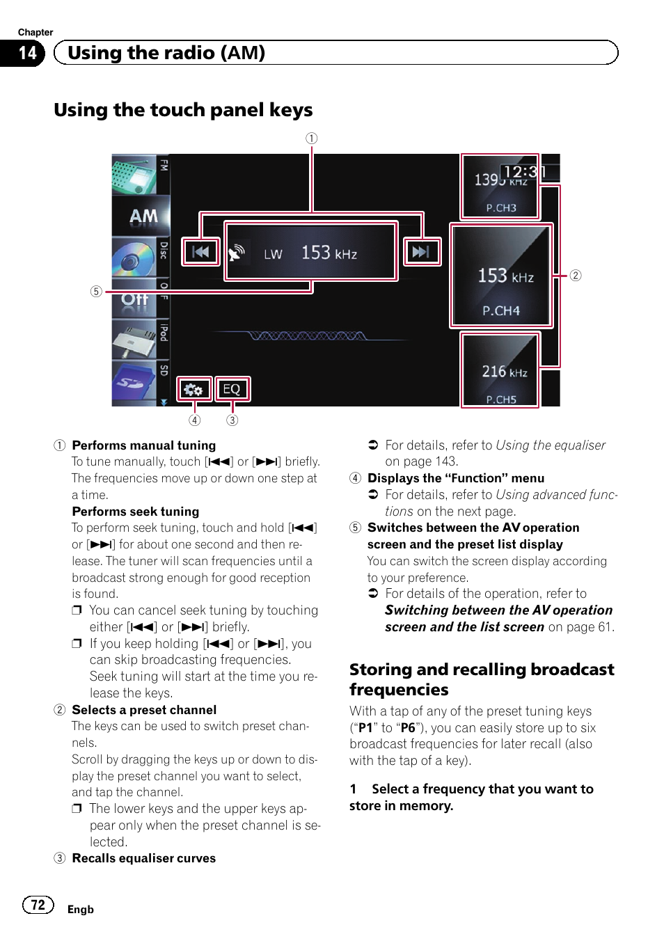 Using the touch panel keys, Storing and recalling broadcast, Frequencies | Using the touch panel, 14 using the radio (am), Storing and recalling broadcast frequencies | Pioneer AVIC-F930BT User Manual | Page 72 / 192