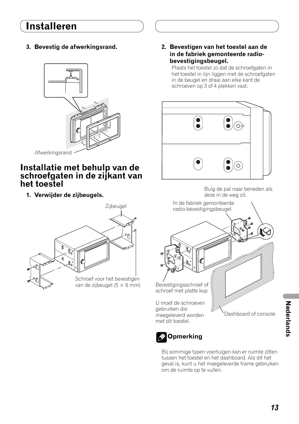 Installatie met behulp van de schroefgaten, In de zijkant van het toestel, Installeren | Pioneer AVH-P4000DVD User Manual | Page 73 / 74