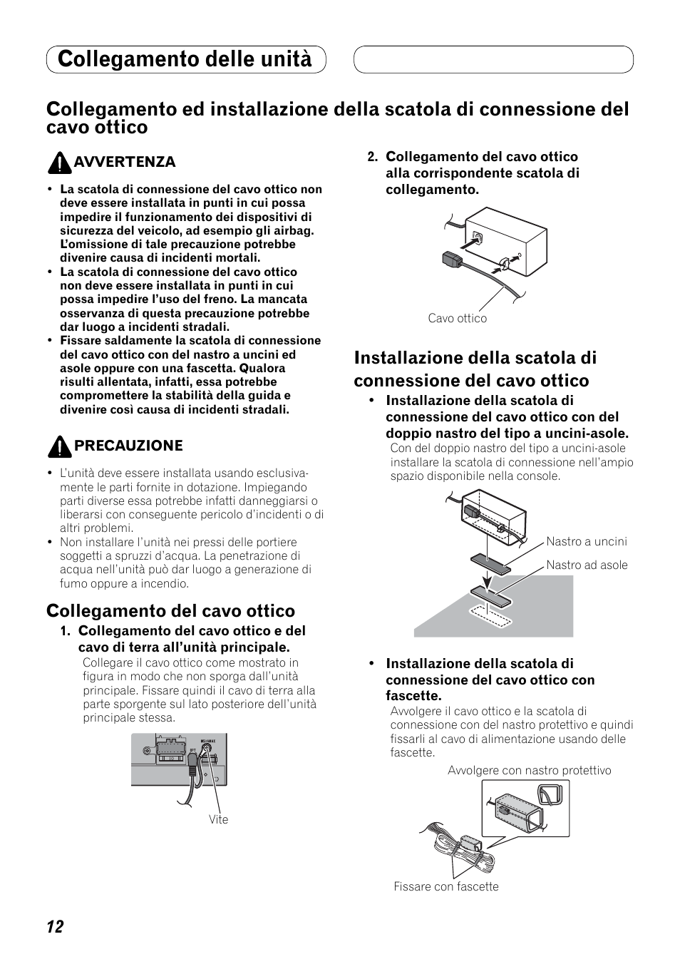 Collegamento ed installazione della scatola, Di connessione del cavo ottico, Del cavo ottico | Collegamento delle unità, Collegamento del cavo ottico | Pioneer AVH-P3100DVD User Manual | Page 68 / 86