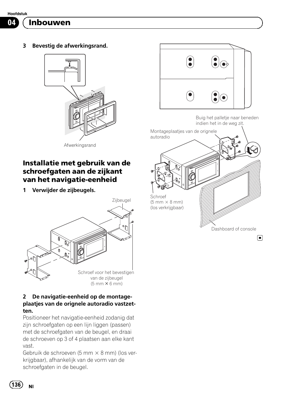 Installatie met gebruik van de, 04 inbouwen | Pioneer AVIC-F320BT User Manual | Page 136 / 144