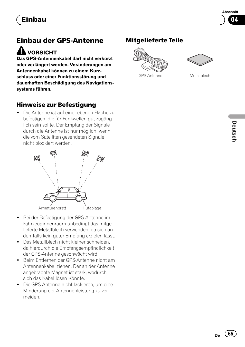 Einbau der gps-antenne, Hinweise zur befestigung 65, Mitgelieferte teile 65 | 04 einbau, Hinweise zur befestigung, Mitgelieferte teile | Pioneer AVIC-F320BT User Manual | Page 65 / 144