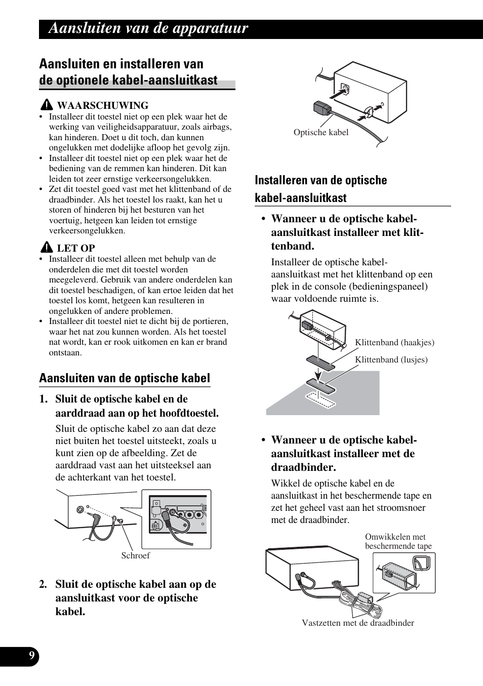 Aansluiten en installeren van de optionele, Kabel-aansluitkast, Aansluiten van de apparatuur | Aansluiten van de optische kabel, Installeren van de optische kabel-aansluitkast | Pioneer AVH-P5900DVD User Manual | Page 80 / 86