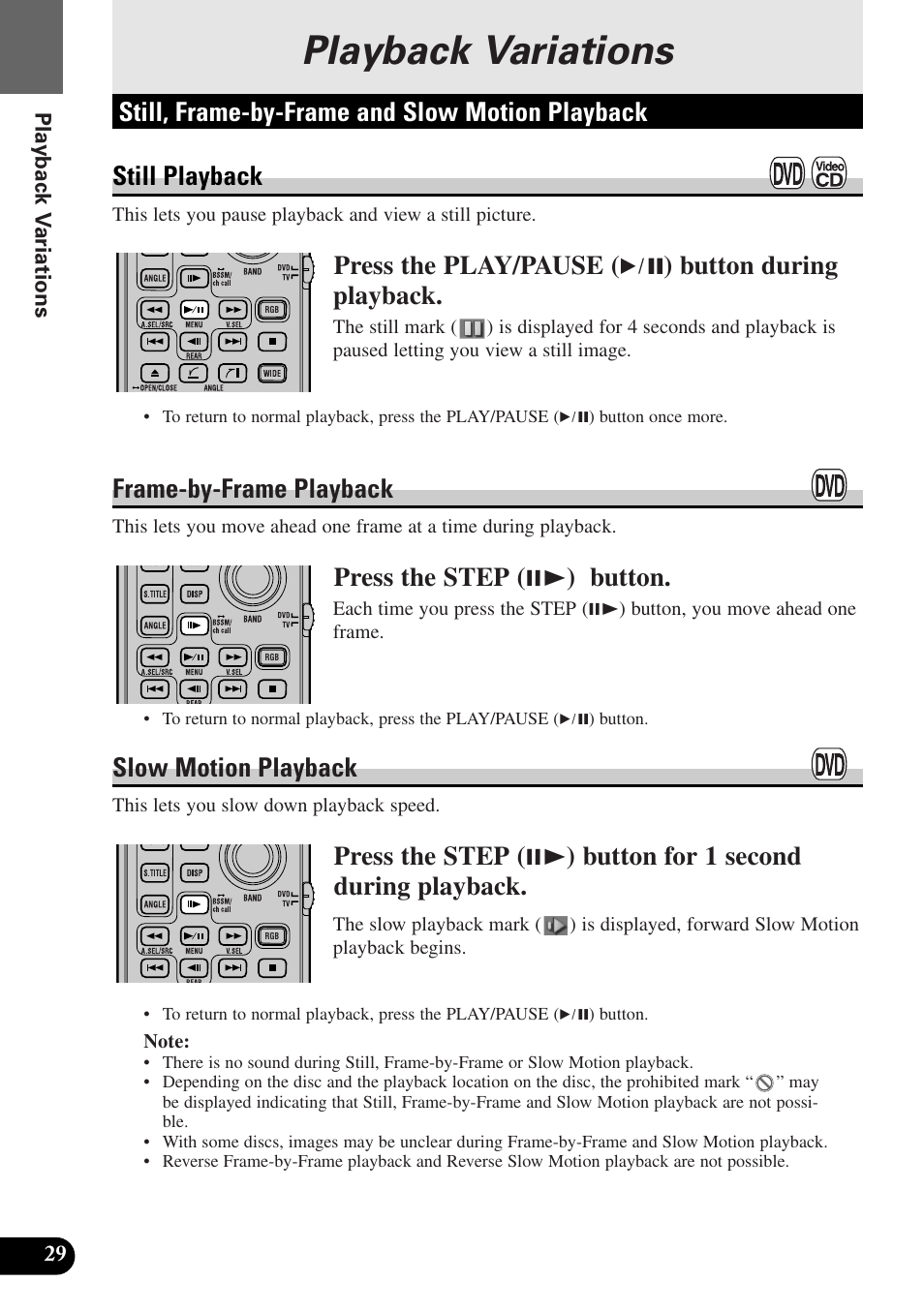 Playback variations, Still, frame-by-frame and, Slow motion playback | Still playback, Frame-by-frame playback, Press the play/pause ( 6 ) button during playback, Press the step ( e ) button, Playback v ariations, This lets you slow down playback speed | Pioneer AVX-P7300DVD User Manual | Page 34 / 80