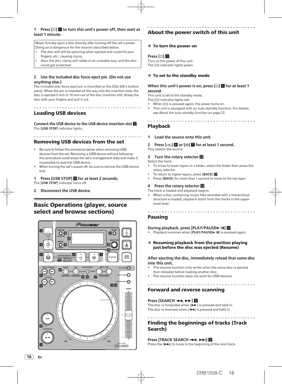 Drb1508-c, Loading usb devices, Removing usb devices from the set | About the power switch of this unit, Playback, Pausing, Forward and reverse scanning, Finding the beginnings of tracks (track search) | Pioneer CDJ-350 User Manual | Page 16 / 84