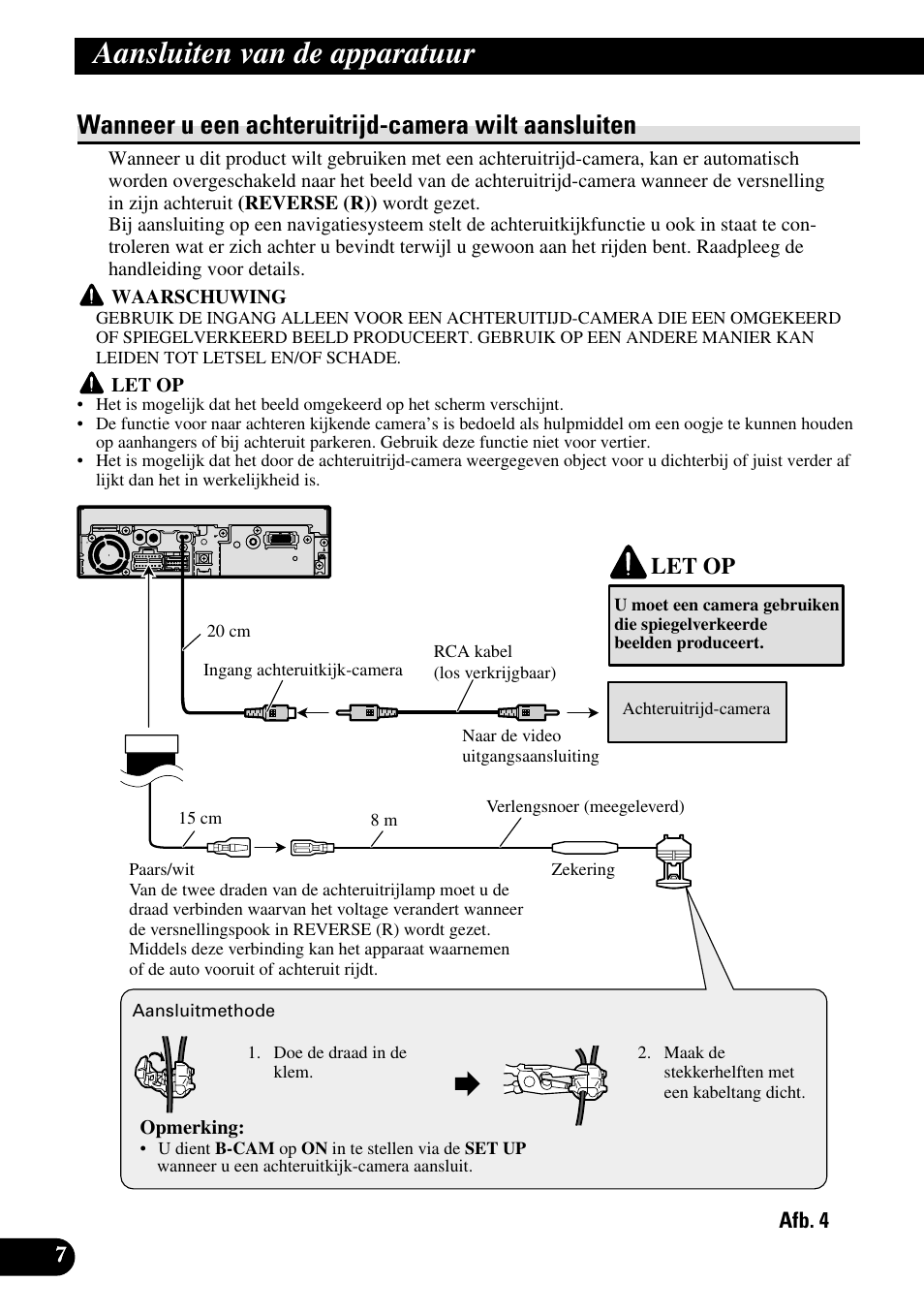 Wanneer u een achteruitrijd-camera wilt, Aansluiten, Aansluiten van de apparatuur | Wanneer u een achteruitrijd-camera wilt aansluiten, Let op | Pioneer AVH-P5700DVD User Manual | Page 78 / 86