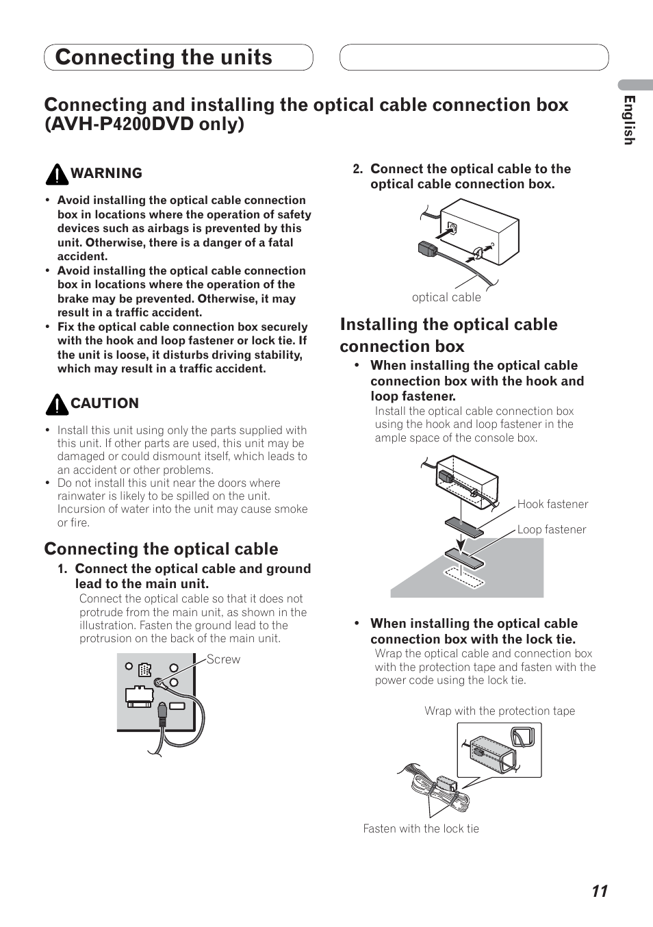 Connecting and installing the optical cable, Connection box (avh-p4200dvd only), Connecting the units | Connecting the optical cable, Installing the optical cable connection box | Pioneer AVH-P4200DVD User Manual | Page 11 / 100