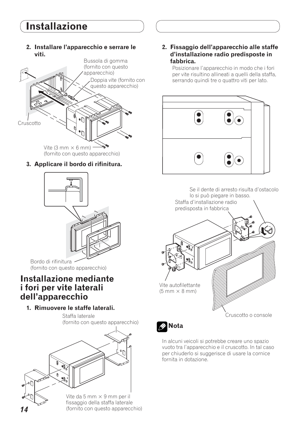 Installazione mediante i fori per vite laterali, Dell’apparecchio, Installazione | Pioneer AVH-P4200DVD User Manual | Page 46 / 100