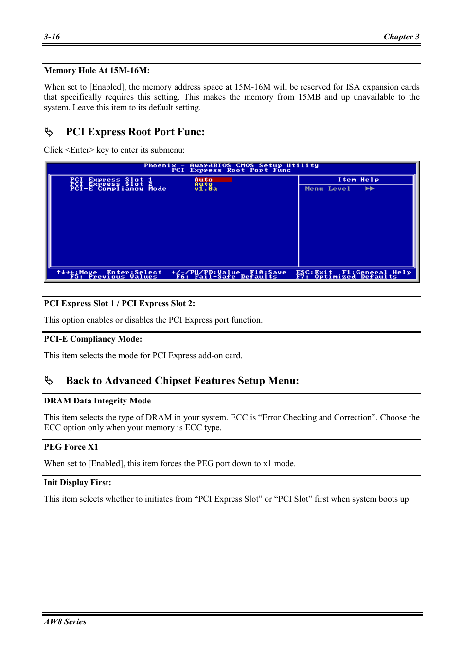 Memory hole at 15m-16m, Pci express slot 1 / pci express slot 2, Pci-e compliancy mode | Dram data integrity mode, Peg force x1, Init display first, Pci express root port func, Back to advanced chipset features setup menu | Abit Intel Pentium 4 System Board Socket 775 AW8 User Manual | Page 44 / 80