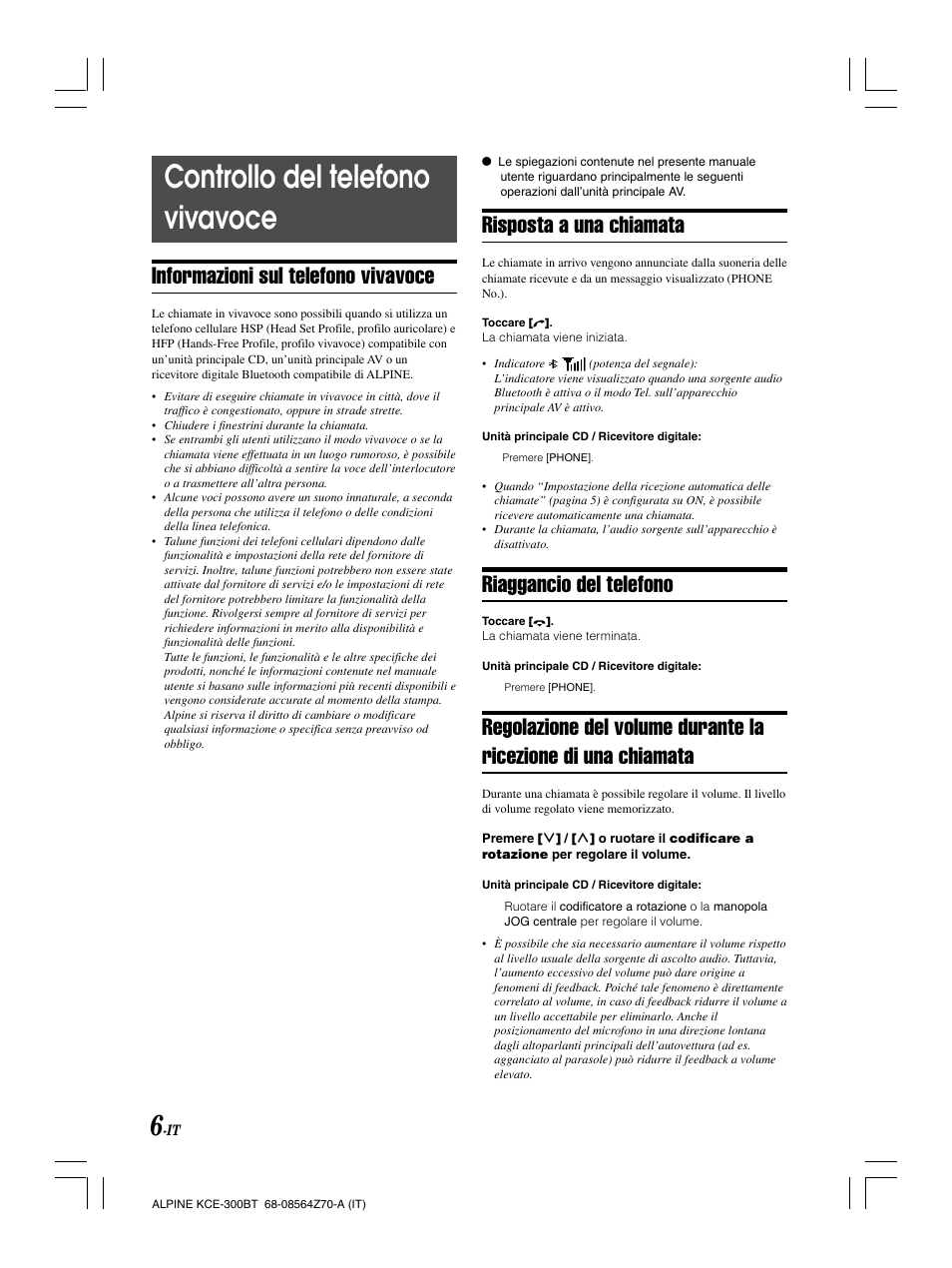 Controllo del telefono vivavoce, Risposta a una chiamata, Riaggancio del telefono | Informazioni sul telefono vivavoce | Alpine KCE-300BT User Manual | Page 59 / 100