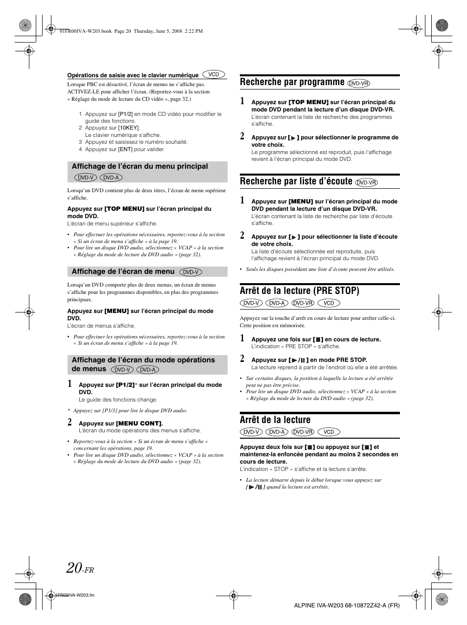 Recherche par programme, Recherche par liste d’écoute, Arrêt de la lecture (pre stop) | Arrêt de la lecture | Alpine IVA-W203 User Manual | Page 100 / 240