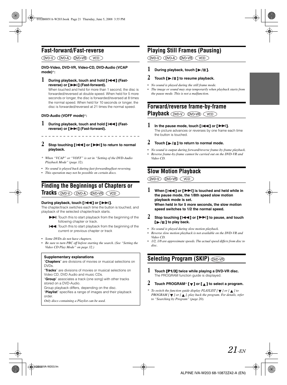 Fast-forward/fast-reverse, Finding the beginnings of chapters or tracks, Playing still frames (pausing) | Forward/reverse frame-by-frame playback, Slow motion playback, Selecting program (skip) | Alpine IVA-W203 User Manual | Page 23 / 240