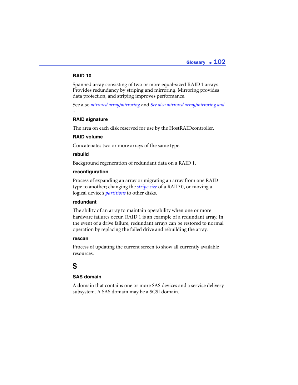 See also mirrored array, Redundant, Reconfiguration | Adaptec 48300 User Manual | Page 102 / 109