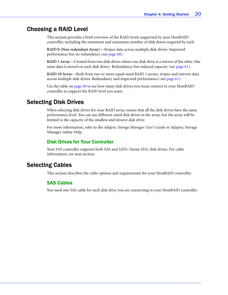 Choosing a raid level, Selecting disk drives, Disk drives for your controller | Selecting cables, Sas cables, Choosing a raid level selecting disk drives | Adaptec 58300 User Manual | Page 20 / 88