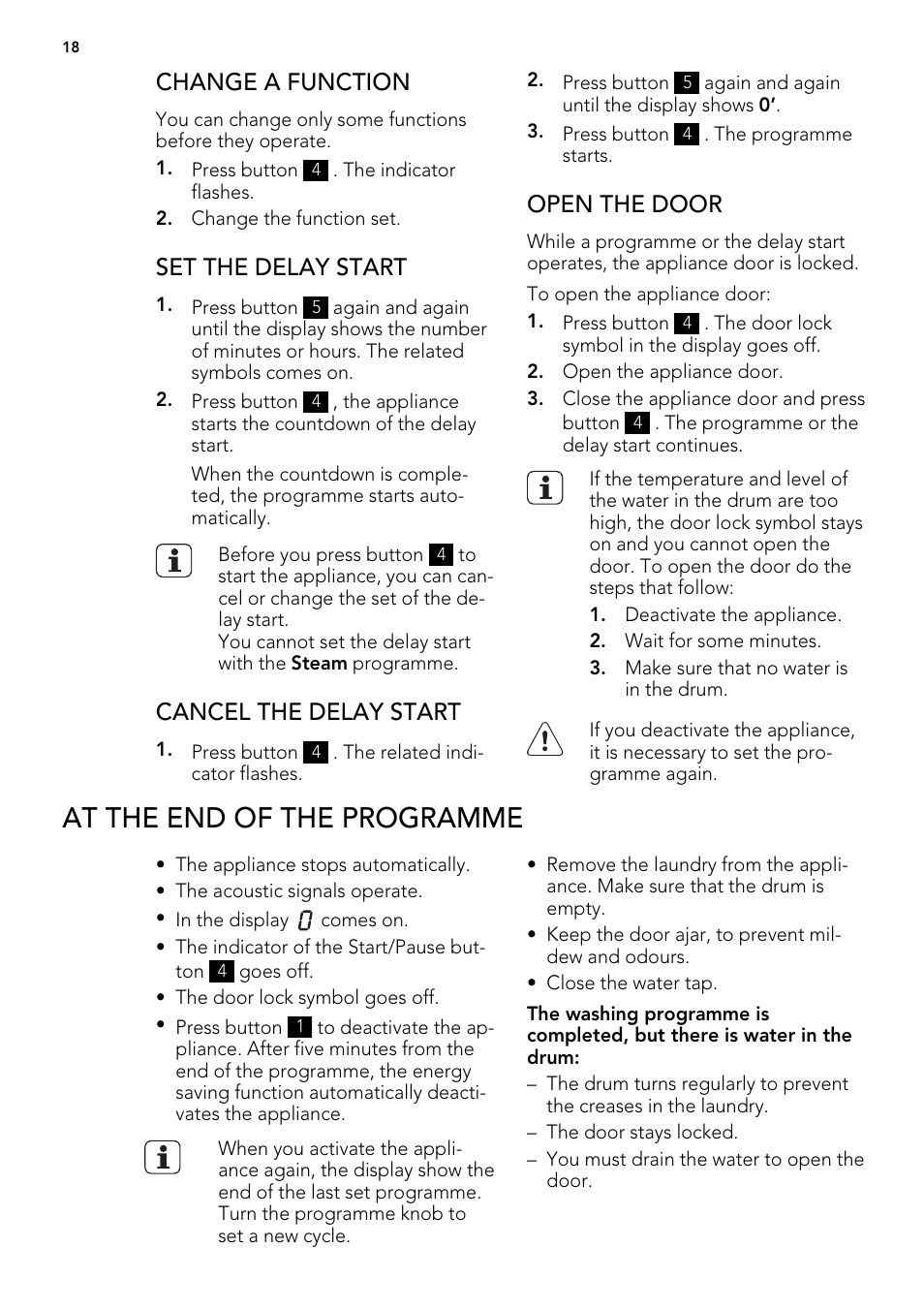 At the end of the programme, Change a function, Set the delay start | Cancel the delay start, Open the door | AEG L 75670 FL User Manual | Page 18 / 36