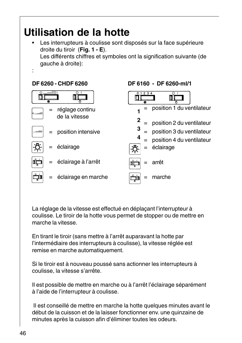 Utilisation de la hotte | AEG COOKER HOOD DF6260-ML/1 User Manual | Page 46 / 80