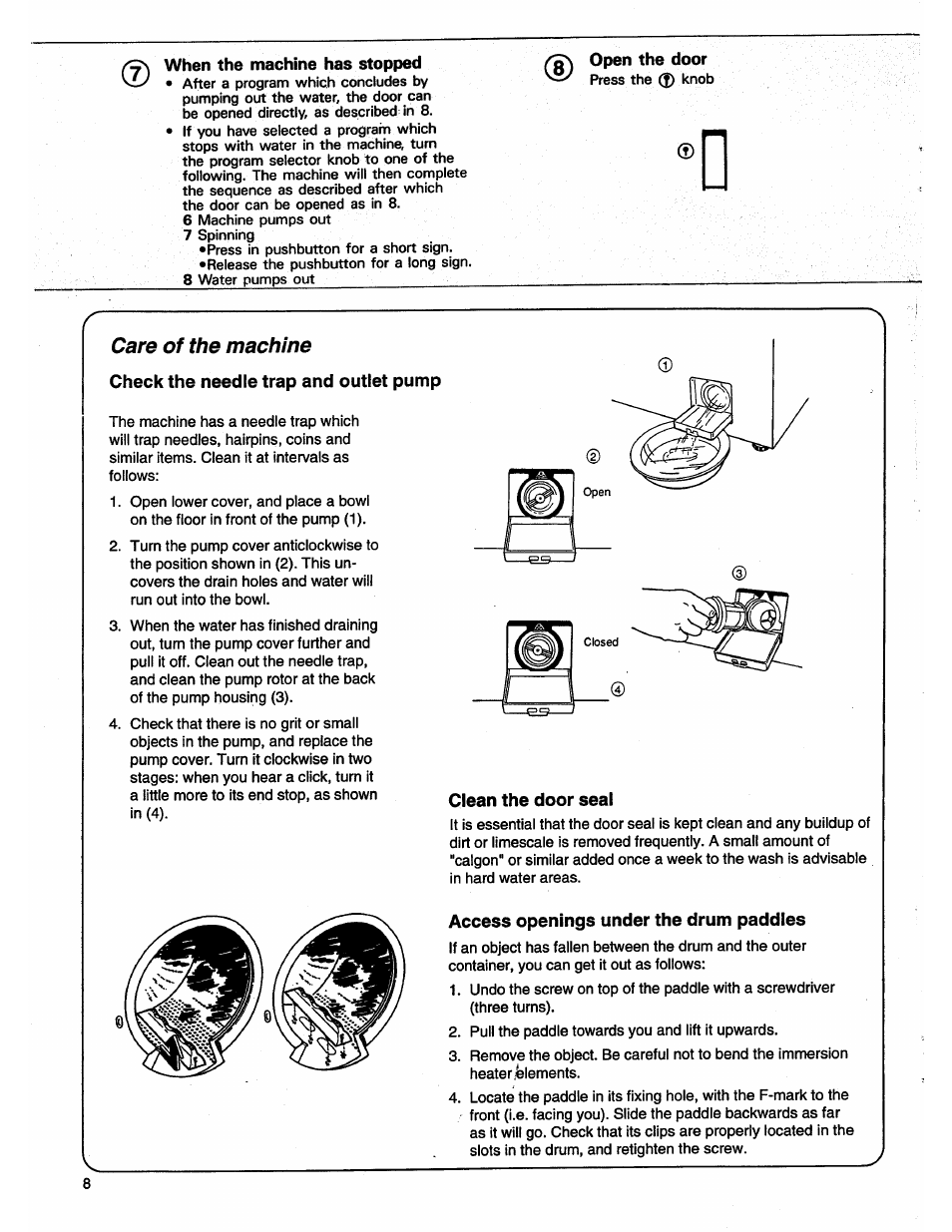 When the machine has stopped, Open the door, Check the needle trap and outlet pump | Access openings under the drum paddles | ASKO 12004 User Manual | Page 8 / 16