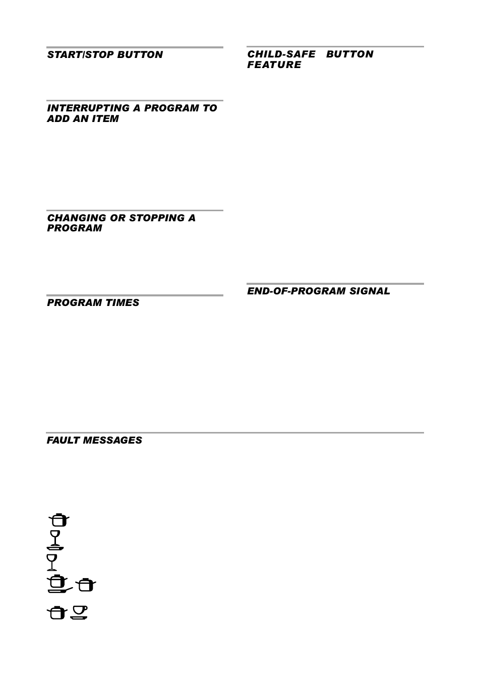 Start/stop button, Interrupting a program to add an item, Changing or stopping a program | Program times, Child-safe button feature, End-of-program signal, Fault messages, Flashing indicator light(s), Type of fault and recommended action | ASKO D3450 User Manual | Page 8 / 16