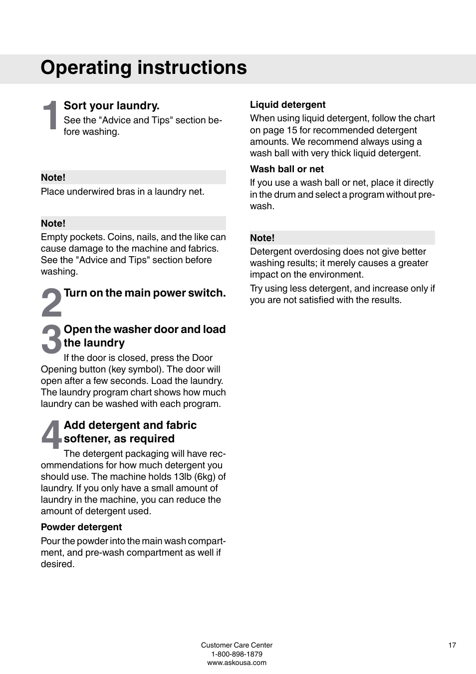 Operating instructions, Sort your laundry, Turn on the main power switch | Open the washer door and load the laundry, Add detergent and fabric softener, as required, Powder detergent, Liquid detergent, Wash ball or net | ASKO W6903 User Manual | Page 17 / 44