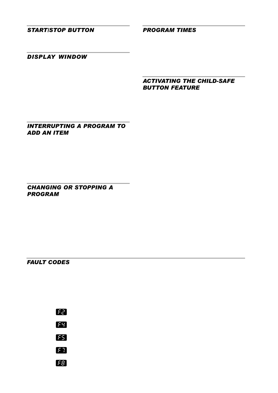 Program times, Activating the child-safe button feature, Start/stop button | Display window, Interrupting a program to add an item, Changing or stopping a program, Fault codes, Display, Type of fault and recommended action | ASKO D3350 User Manual | Page 8 / 16
