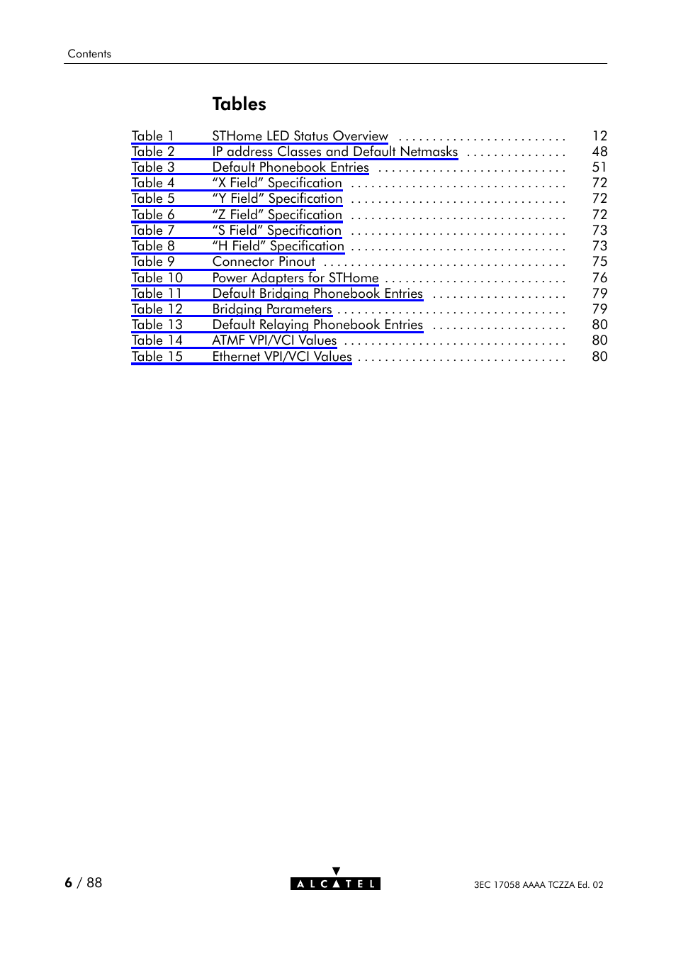 Tables | Alcatel Carrier Internetworking Solutions SpeedTouch Speed Touch Home Asymmetric Digital Subscriber Line (ADSL) Modem User Manual | Page 6 / 87