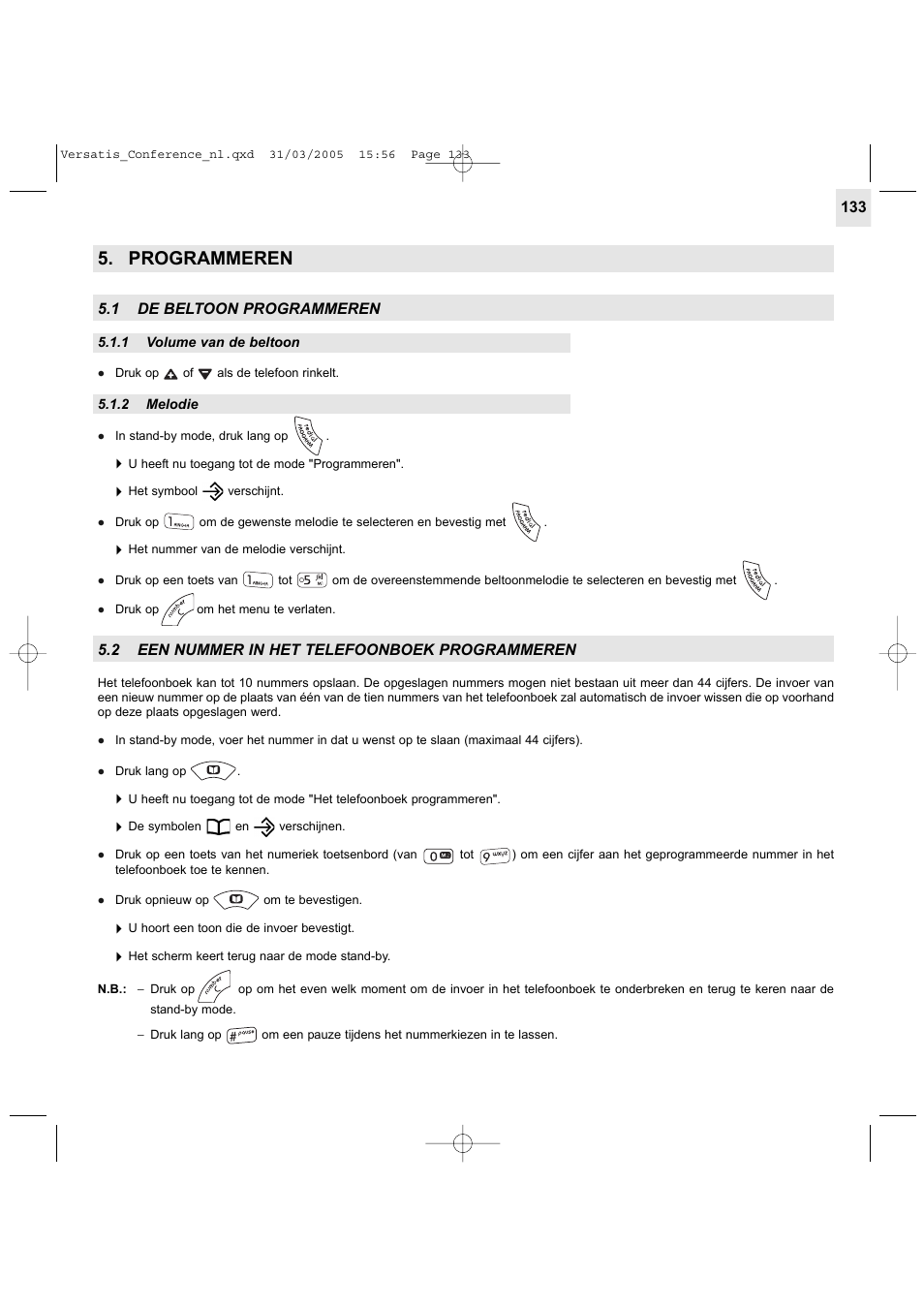 Programmeren, 1 de beltoon programmeren, 2 een nummer in het telefoonboek programmeren | Alcatel Carrier Internetworking Solutions Versatis Conference Phone User Manual | Page 133 / 144