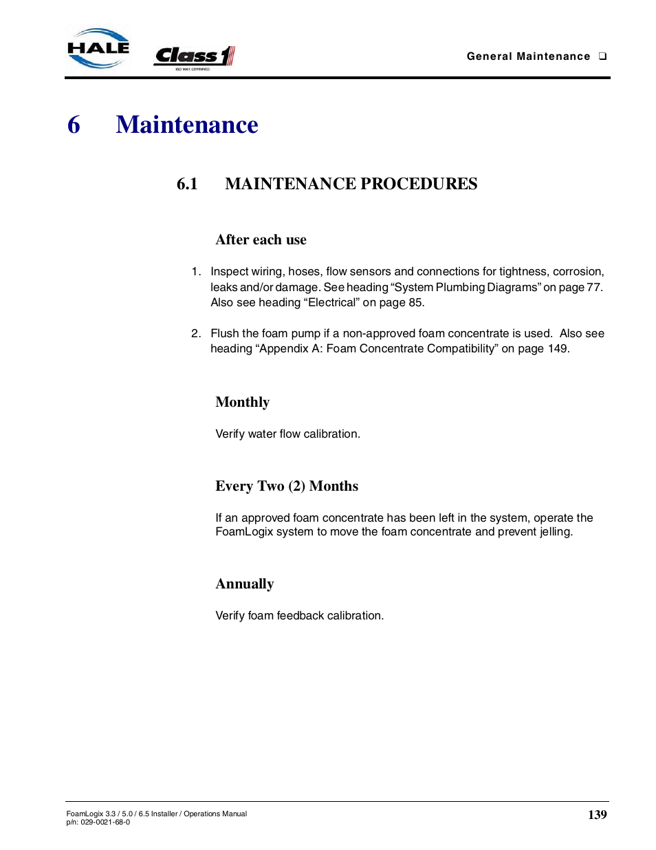 6 maintenance, 1 maintenance procedures, After each use | Monthly, Every two (2) months, Annually, Maintenance, 6maintenance | Hale FoamLogix 6.5 User Manual | Page 139 / 194