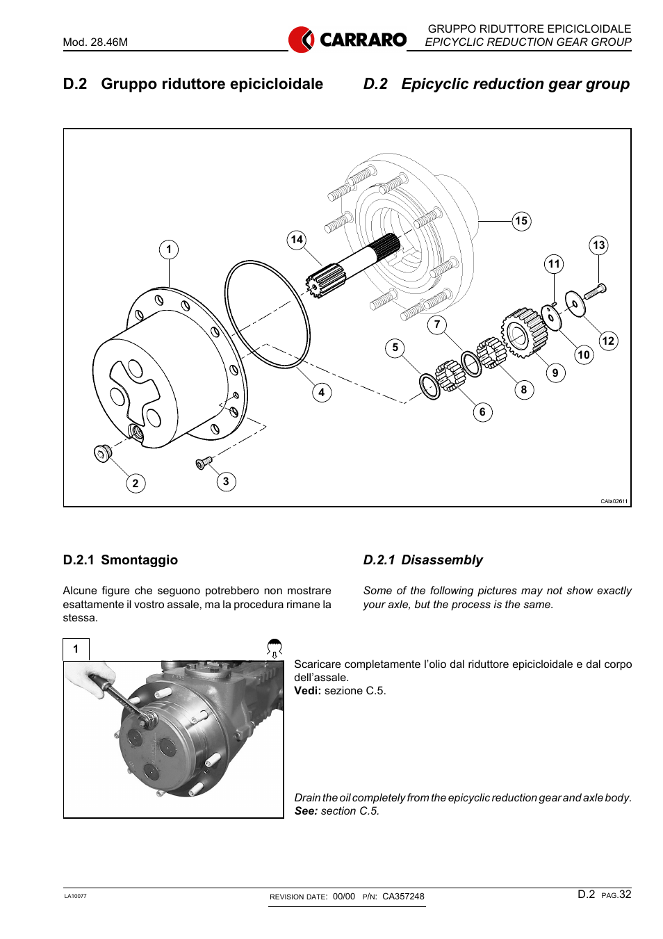 D.2 epicyclic reduction gear group, D.2 gruppo riduttore epicicloidale, D.2.1 disassembly | D.2.1 smontaggio | Gradall 544D (9136-4003) Service Manual User Manual | Page 239 / 392