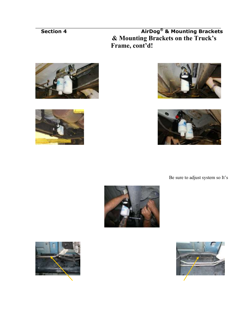 Installing the airdog, Mounting brackets on the truck’s frame, cont’d, For this installation, the airdog | Ii is mounted inside the frame | PureFlow AirDog DF-165 - Dodge Cummins 1998.5-2004 User Manual | Page 10 / 23