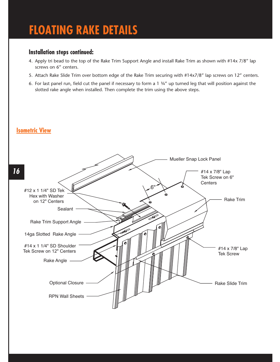 Floating rake details, Installation steps continued, Isometric view | Mueller Snap Lock (MSL) User Manual | Page 16 / 44