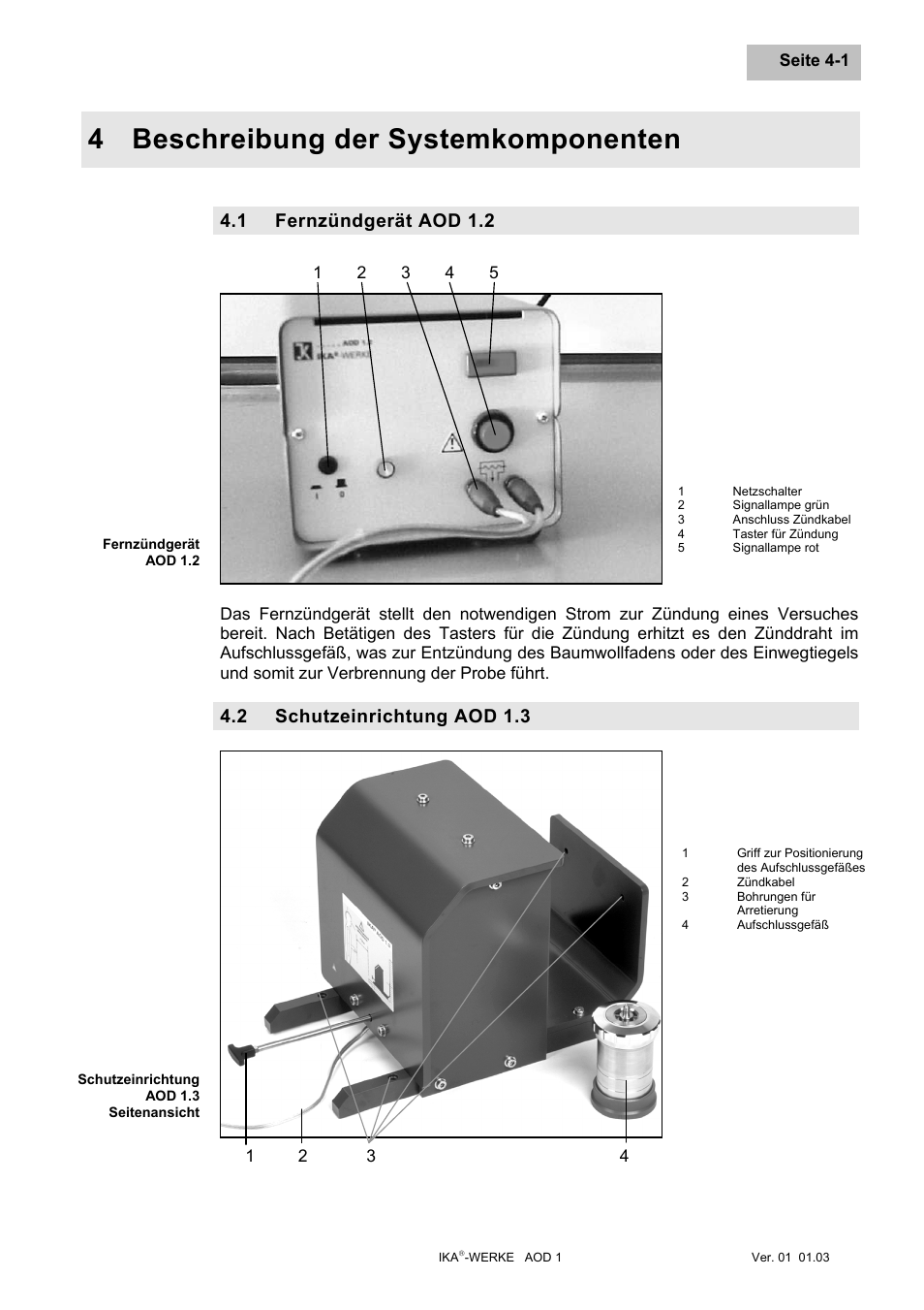 Beschreibung der systemkomponenten, Fernzündgerät aod 1.2, Schutzeinrichtung aod 1.3 | Beschreibung der systemkomponenten -1, Fernzündgerät aod 1.2 -1, Schutzeinrichtung aod 1.3 -1, 4 beschreibung der systemkomponenten, 1 fernzündgerät aod 1.2, 2 schutzeinrichtung aod 1.3 | IKA AOD 1 User Manual | Page 17 / 142
