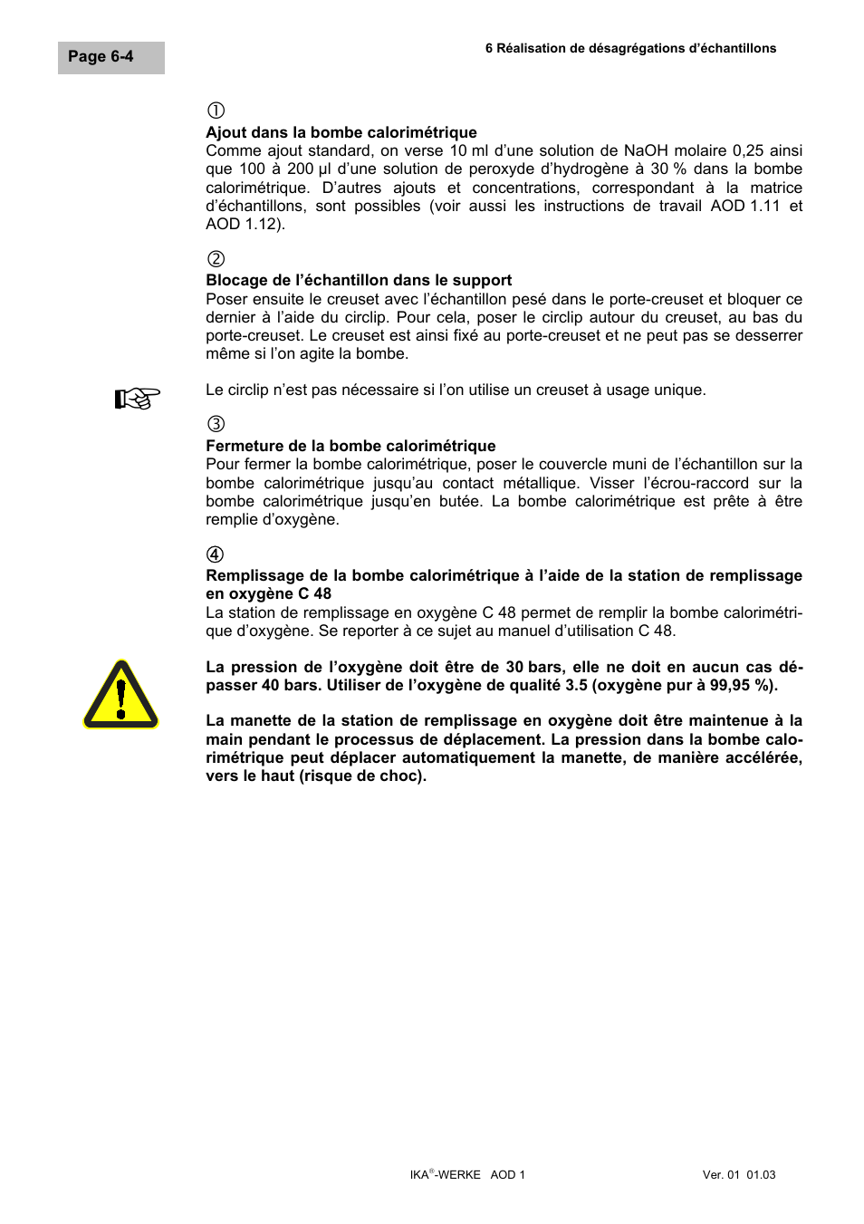 Ajout dans la bombe calorimétrique, Blocage de l’échantillon dans le support, Fermeture de la bombe calorimétrique | Remplissage de la bombe calorimétrique à l’aide | IKA AOD 1 User Manual | Page 90 / 142