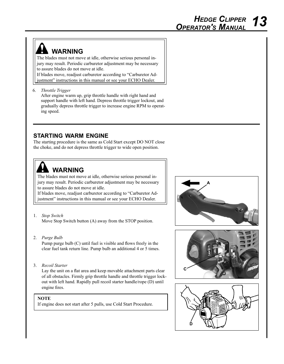 Starting warm engine | Echo SHC-225S Serial S86111001001 - S86111001676 User Manual | Page 13 / 28