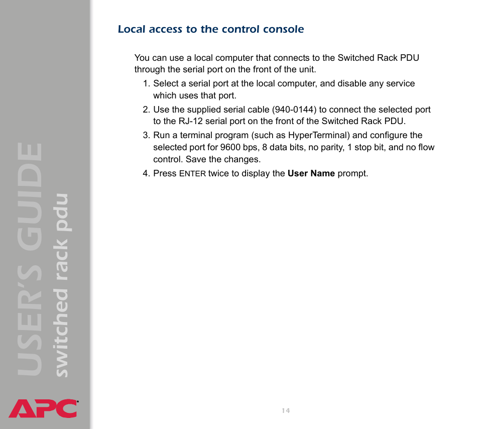 Local access to the control console, User ’s guide, Switched rack pdu | APC Switched Rack Power Distribution Unit (PDU) User Manual | Page 18 / 93