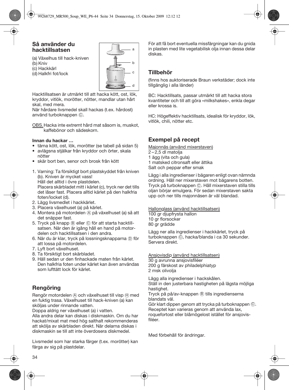 Så använder du hacktillsatsen, Rengöring, Tillbehör | Exempel på recept | Braun MR 500 Soup User Manual | Page 33 / 40