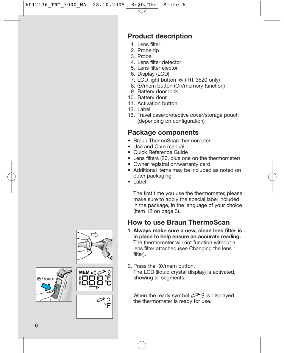 Product description, Package components, How to use braun thermoscan | Braun ThermoScan IRT 3020 User Manual | Page 6 / 16