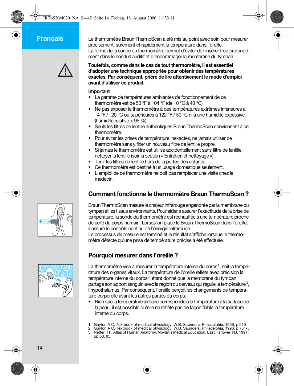 Français, Comment fonctionne le thermomètre braun thermoscan, Pourquoi mesurer dans l’oreille | Braun ThermoScan IRT 4520 User Manual | Page 14 / 42