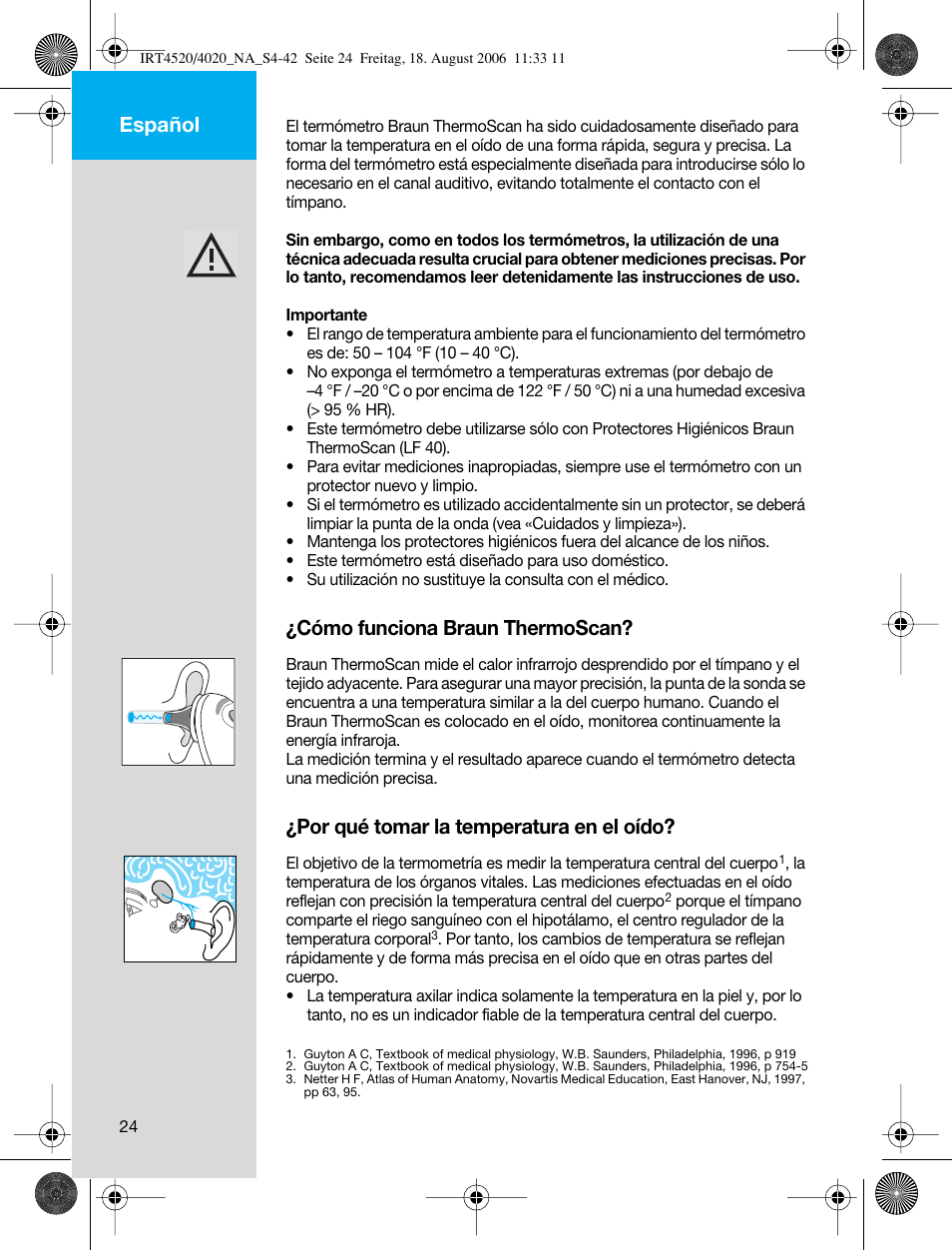 Español, Cómo funciona braun thermoscan, Por qué tomar la temperatura en el oído | Braun ThermoScan IRT 4520 User Manual | Page 24 / 42