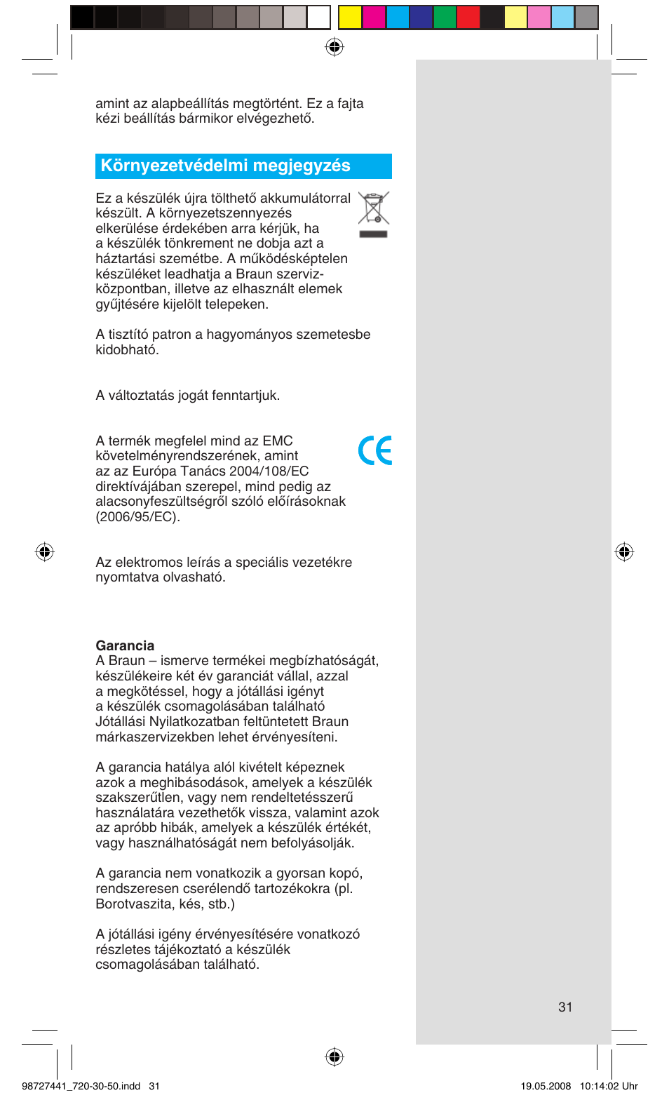 Környezetvédelmi megjegyzés | Braun 750 User Manual | Page 31 / 61