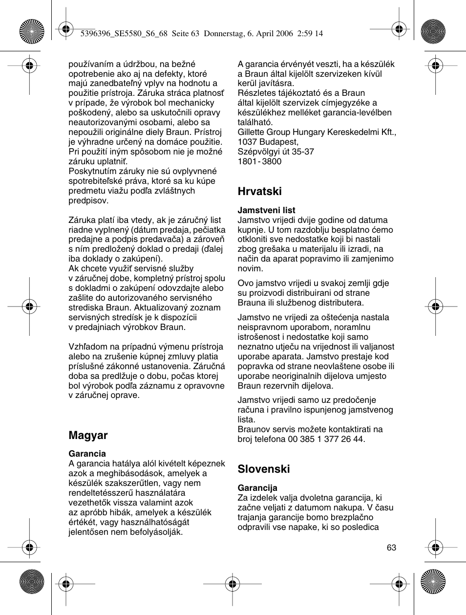 Magyar, Hrvatski, Slovenski | Braun 5680 User Manual | Page 62 / 67