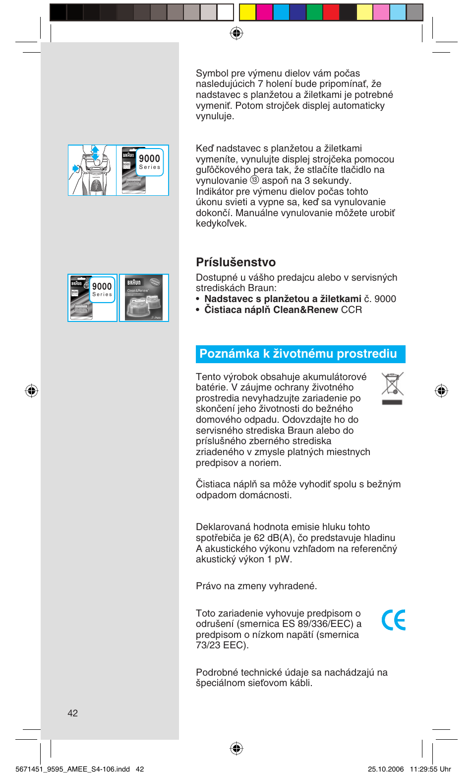 Príslu‰enstvo, Poznámka k ïivotnému prostrediu | Braun 5671 User Manual | Page 41 / 104