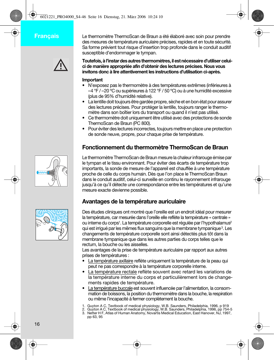 Français, Fonctionnement du thermomètre thermoscan de braun, Avantages de la température auriculaire | Braun ThermoScan PRO 4000 User Manual | Page 16 / 46