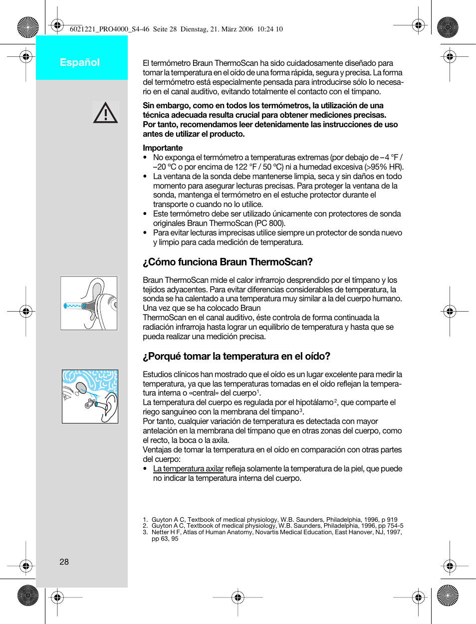 Español, Cómo funciona braun thermoscan, Porqué tomar la temperatura en el oído | Braun ThermoScan PRO 4000 User Manual | Page 28 / 46