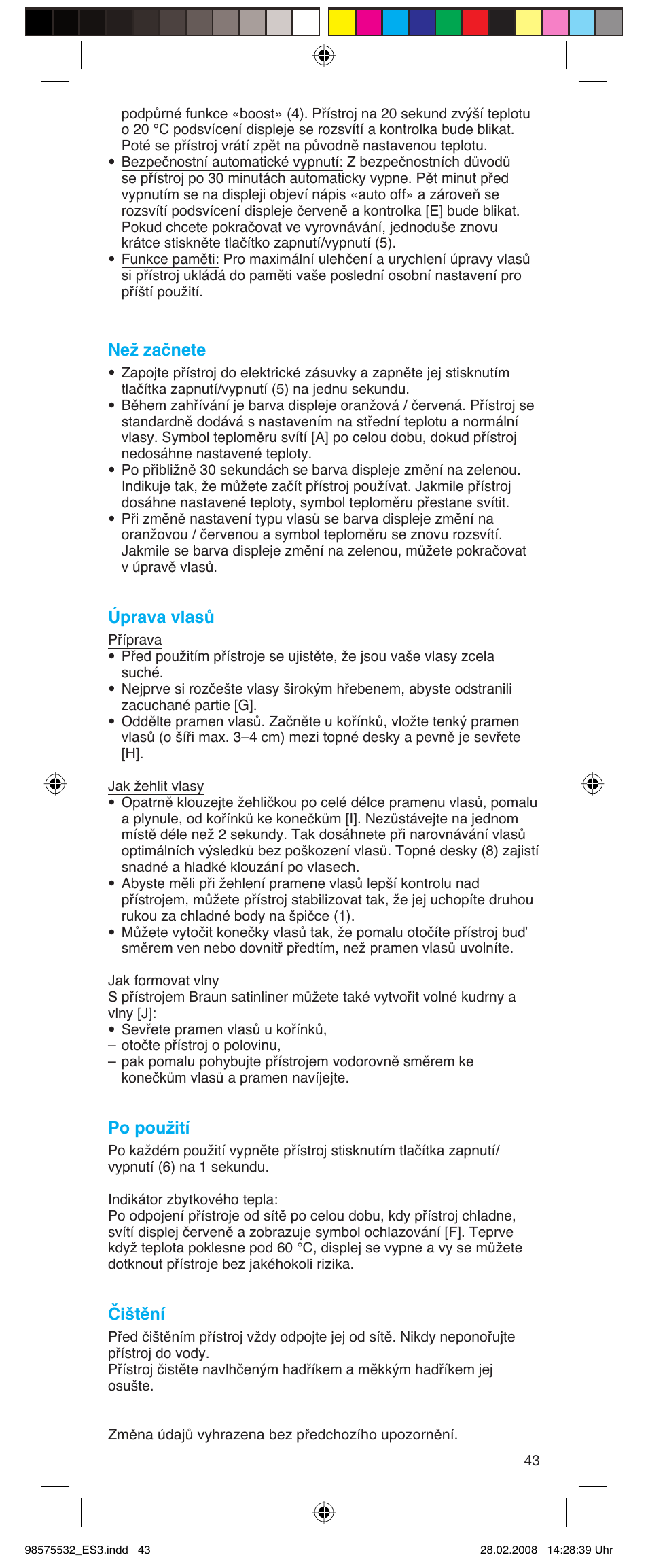 Než začnete, Úprava vlasů, Po použití | Čištění | Braun Satin Hair ES 3 User Manual | Page 41 / 81