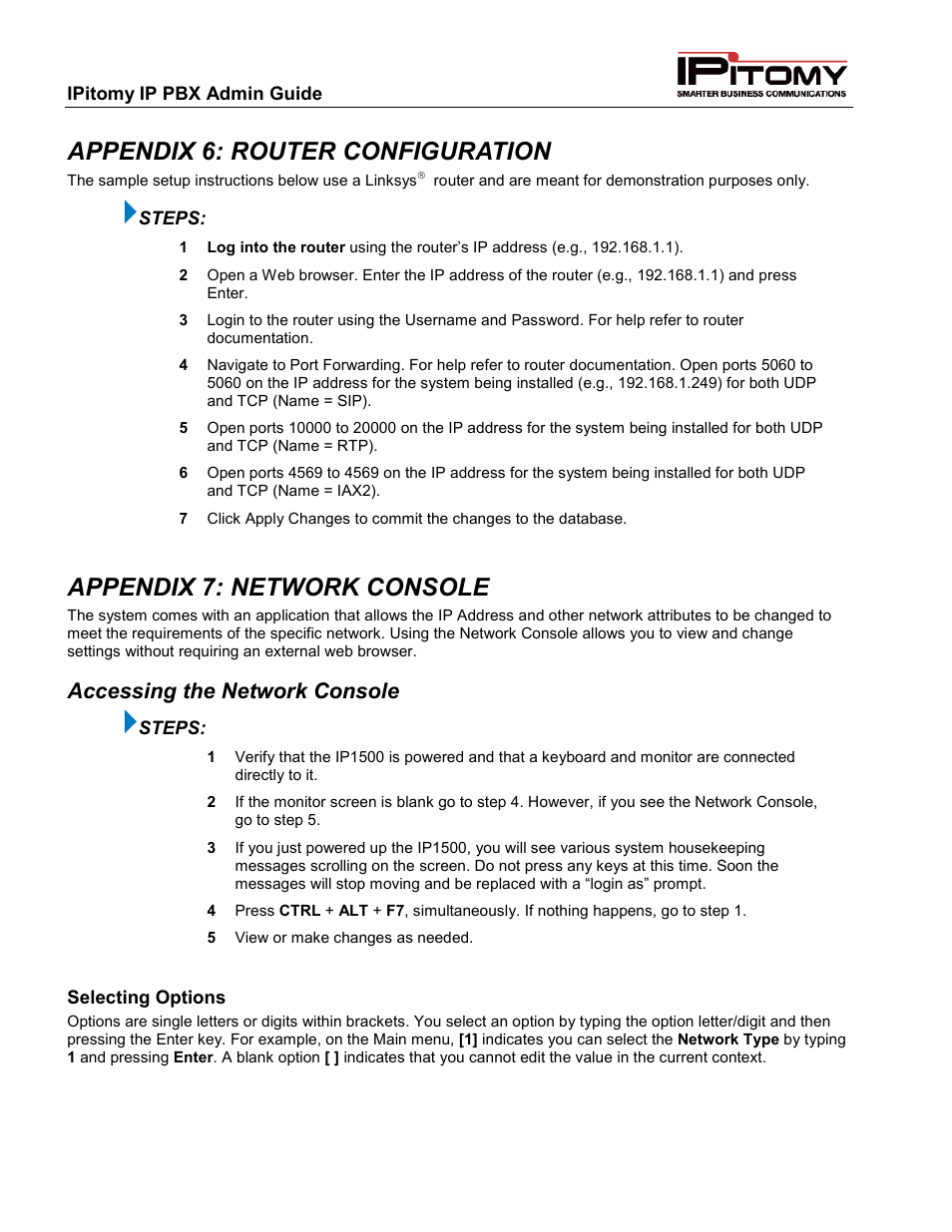 Appendix 6: router configuration, Appendix 7: network console, Accessing the network console | IPitomy IP1100+ PBX Administrator Guide User Manual | Page 246 / 259