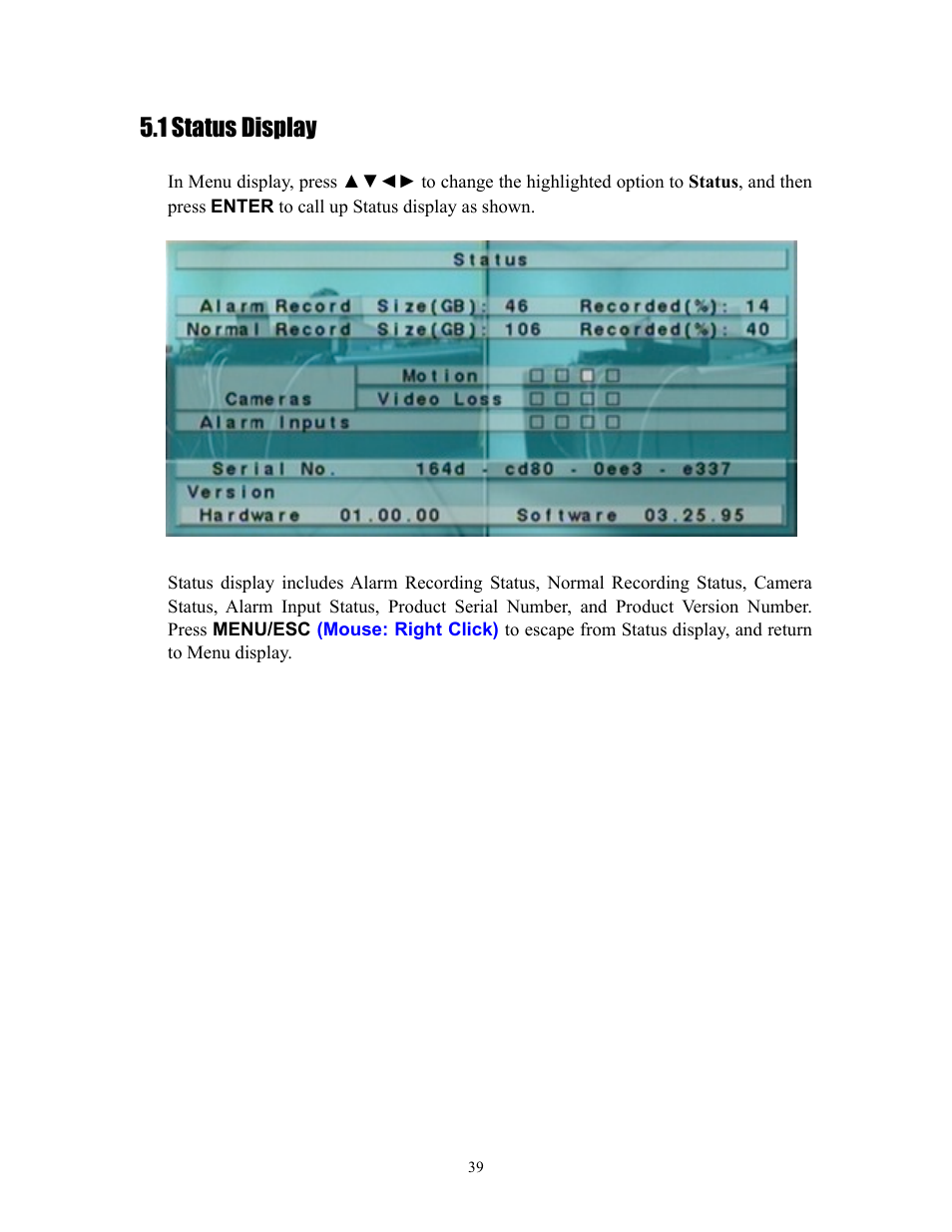 1 status display | I.R.I.S. 808 Digital Video Recorder User Manual | Page 39 / 147